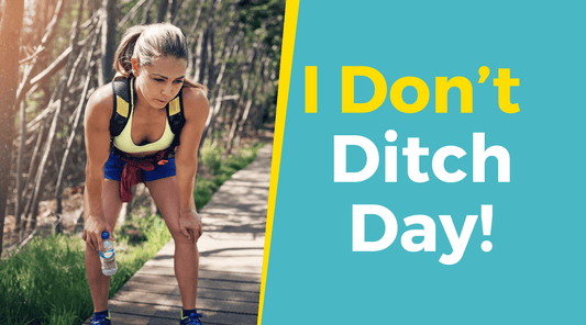 I Don’t Ditch Day