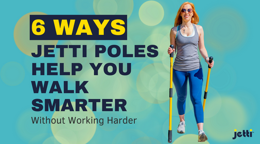 6 Ways Jetti Poles Help You Walk Smarter Without Working Harder