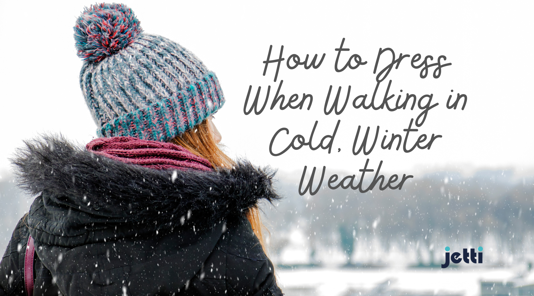 How to Dress When Walking in Cold, Winter Weather Jetti How to Dress When Walking in Cold, Winter Weather Jetti