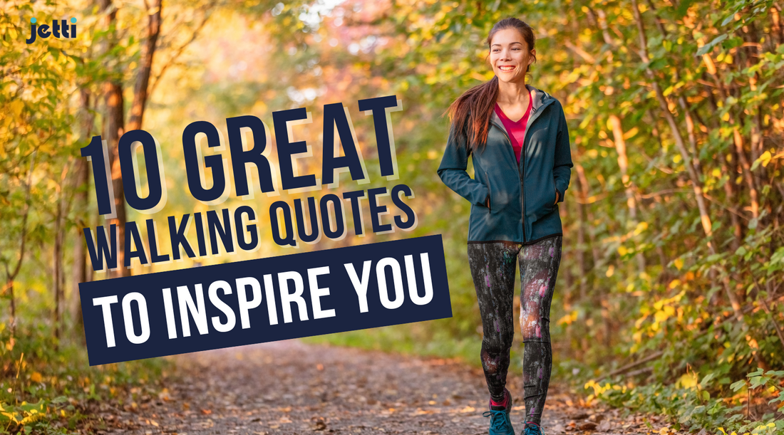 10 Great Walking Quotes to Inspire You