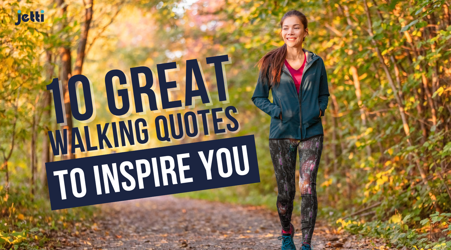 10 Great Walking Quotes to Inspire You – Jetti