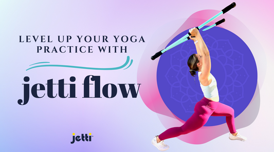 Level Up Your Yoga Practice with Jetti Flow