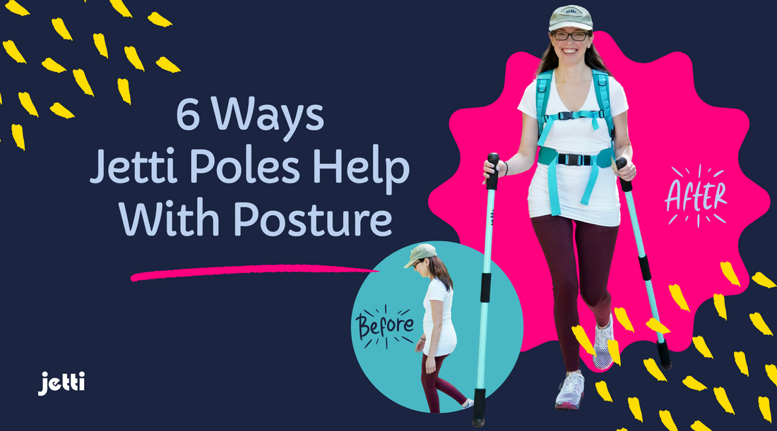 6 Ways Jetti Poles Help With Posture
