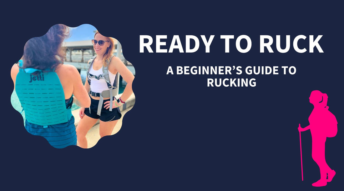 Ready to Ruck: A Beginner's Guide to Rucking