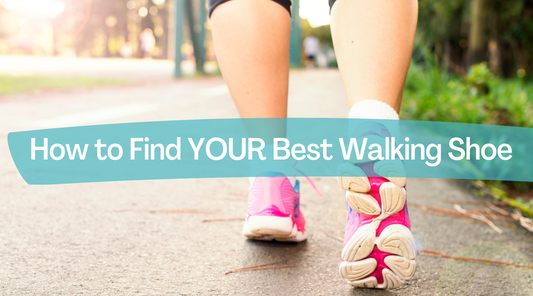 How to Find YOUR Best Walking Shoe