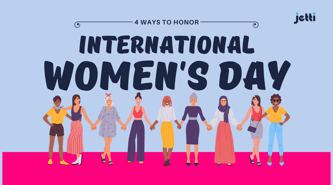 4 Ways to Honor International Women's Day